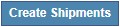 Create Shipments Button